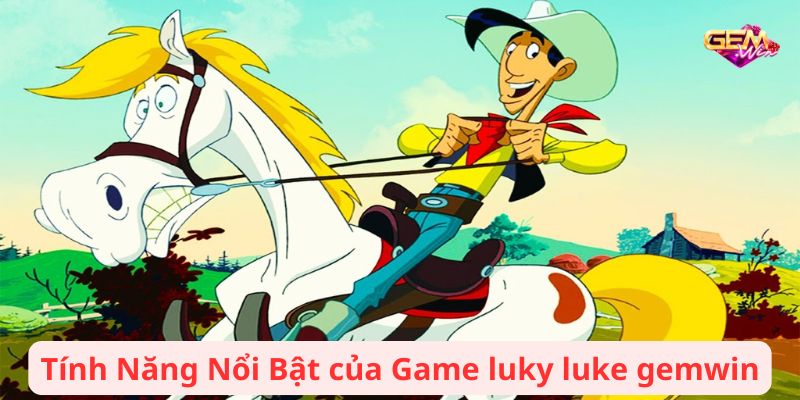 Luky Luke Gemwin: Bí Quyết Để Trở Thành Người May Mắn 6 luky luke gemwin 2