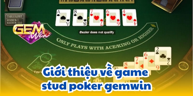Stud Poker Gemwin: Chiến Lược Chơi Đỉnh Cao Để Thắng Lợi 8 stud poker gemwin 1